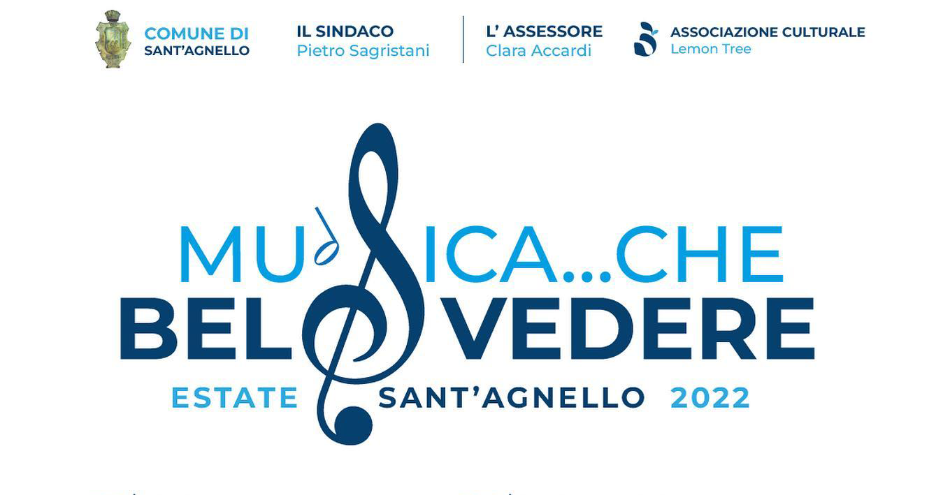 Eventi estate 2022 Sant’Agnello – il programma di Musica…che Belvedere